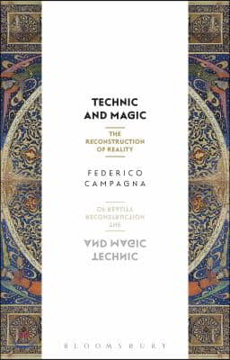 Technic and Magic: The Reconstruction of Reality