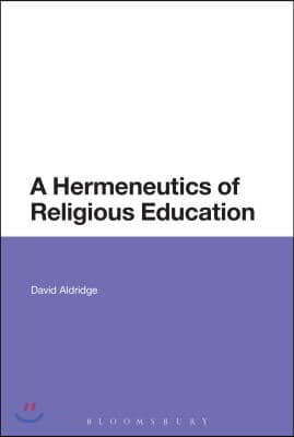 A Hermeneutics of Religious Education