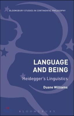 Language and Being: Heidegger&#39;s Linguistics