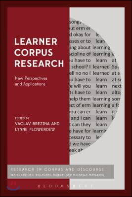 Learner Corpus Research : New Perspectives and Applications (Paperback)