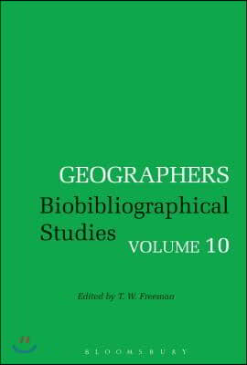 Geographers: Biobibliographical Studies, Volume 10