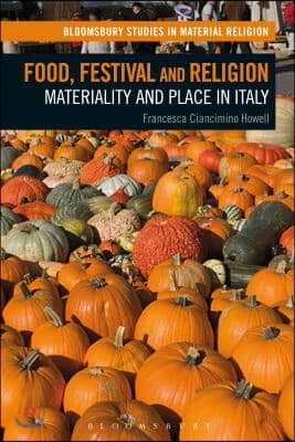 Food, Festival and Religion: Materiality and Place in Italy