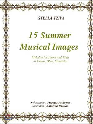 15 Summer Musical Images Melodies for Piano &amp; Flute or Violin, Oboe, Mandolin