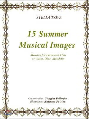 15 Summer Musical Images Melodies for Piano & Flute or Violin, Oboe, Mandolin