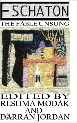 Eschaton: The Fable Unsung