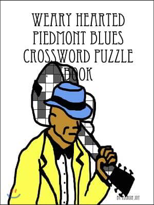 Weary Hearted Piedmont Blues Crossword Puzzle Book