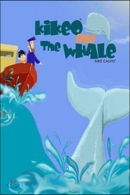 Kikeo and The Whale . Ocean Conservation Children Book . Bedtime Story for Kids .: English Paperback Edition