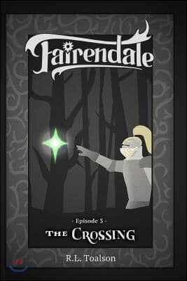 The Crossing: Episode 3: Fairendale