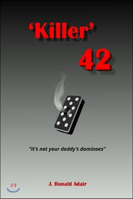 &#39;Killer&#39; 42: &#39;It&#39;s not your daddy&#39;s dominoes&#39;