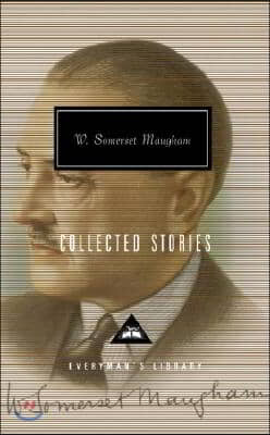Collected Stories of W. Somerset Maugham: Introduction by Nicholas Shakespeare