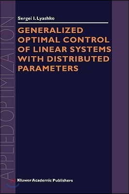 Generalized Optimal Control of Linear Systems with Distributed Parameters