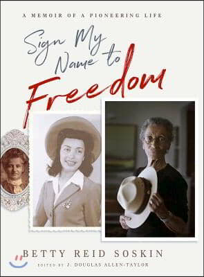 Sign My Name to Freedom: A Memoir of a Pioneering Life