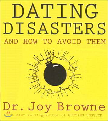 Dating Disasters and How to Avoid Them