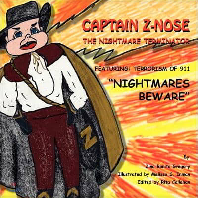 Captain Z Nose the Nightmare Terminator