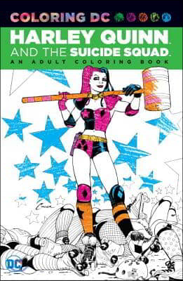 Harley Quinn & the Suicide Squad: An Adult Coloring Book