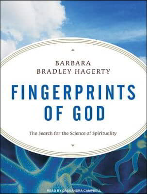 Fingerprints of God: The Search for the Science of Spirituality