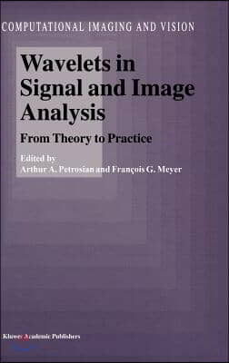 Wavelets in Signal and Image Analysis: From Theory to Practice