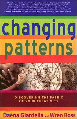 Changing Patterns: Discovering the Fabric of Your Creativity