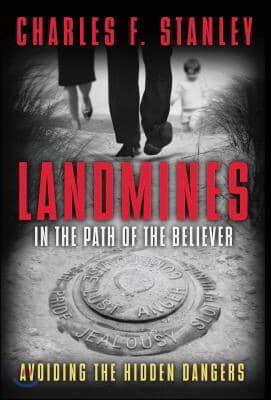 Landmines in the Path of the Believer: Avoiding the Hidden Dangers