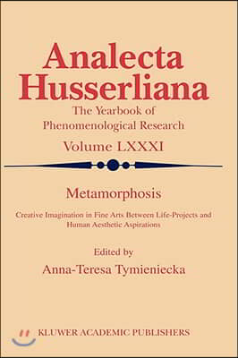 Metamorphosis: Creative Imagination in Fine Arts Between Life-Projects and Human Aesthetic Aspirations