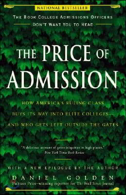 The Price of Admission (Updated Edition): How America's Ruling Class Buys Its Way Into Elite Colleges--And Who Gets Left Outside the Gates