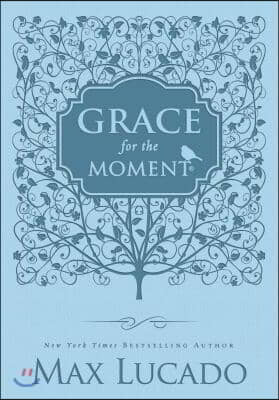 Grace for the Moment Volume I, Blue Leathersoft: Inspirational Thoughts for Each Day of the Year 1