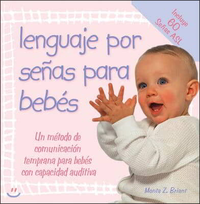 Lenguaje Por Senas Para Bebes: (baby Sign Language Basics)