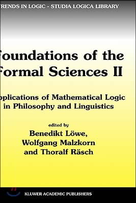 Foundations of the Formal Sciences II: Applications of Mathematical Logic in Philosophy and Linguistics