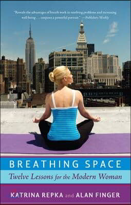 Breathing Space: Twelve Lessons for the Modern Woman