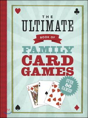 The Ultimate Book of Family Card Games