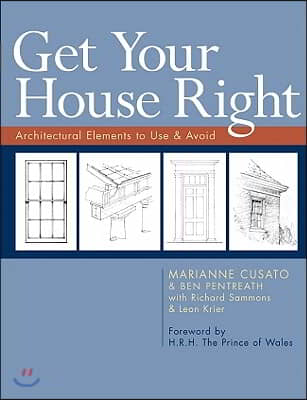 Get Your House Right: Architectural Elements to Use &amp; Avoid