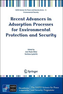 Recent Advances in Adsorption Processes for Environmental Protection and Security