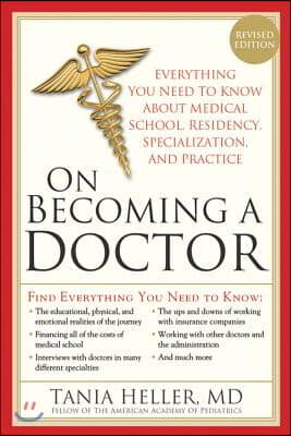 On Becoming a Doctor: The Truth about Medical School, Residency, and Beyond