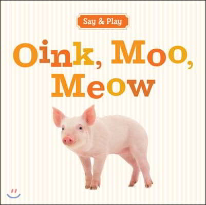 Oink, Moo, Meow