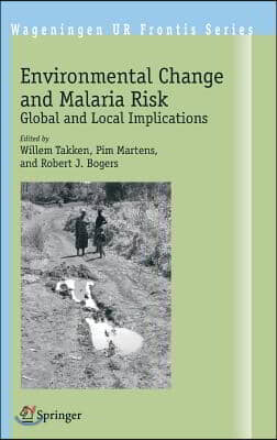 Environmental Change and Malaria Risk: Global and Local Implications
