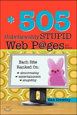 505 Unbelievably Stupid Webpages