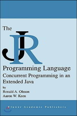 The Jr Programming Language: Concurrent Programming in an Extended Java