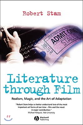 Literature Through Film: Realism, Magic, and the Art of Adaptation