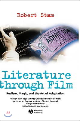 Literature Through Film: Realism, Magic, and the Art of Adaptation