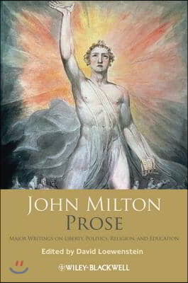 John Milton Prose: Major Writings on Liberty, Politics, Religion, and Education