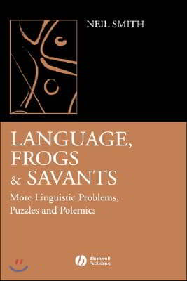 Language, Frogs and Savants