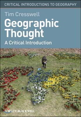 Geographic Thought: A Critical Introduction