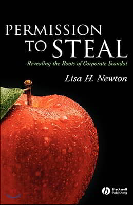 Permission to Steal: Revealing the Roots of Corporate Scandal--An Address to My Fellow Citizens