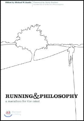 Running and Philosophy: A Marathon for the Mind