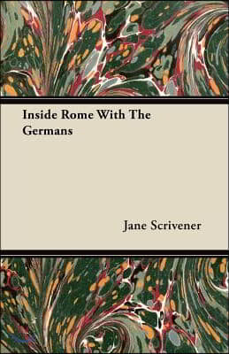 Inside Rome With The Germans