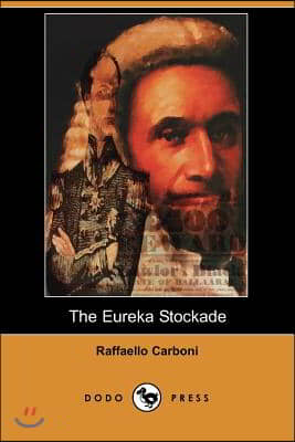 The Eureka Stockade (Dodo Press)