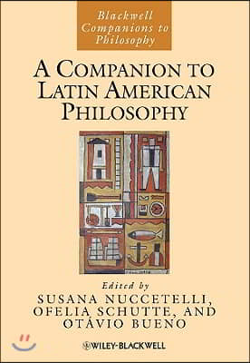 A Companion to Latin American Philosophy