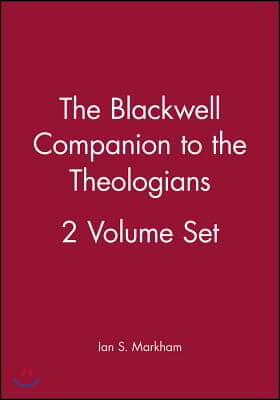 The Blackwell Companion to the Theologians