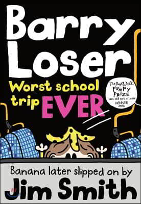 Barry Loser: worst school trip ever!