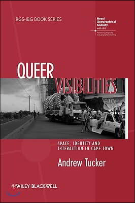 Queer Visibilities: Space, Identity and Interaction in Cape Town